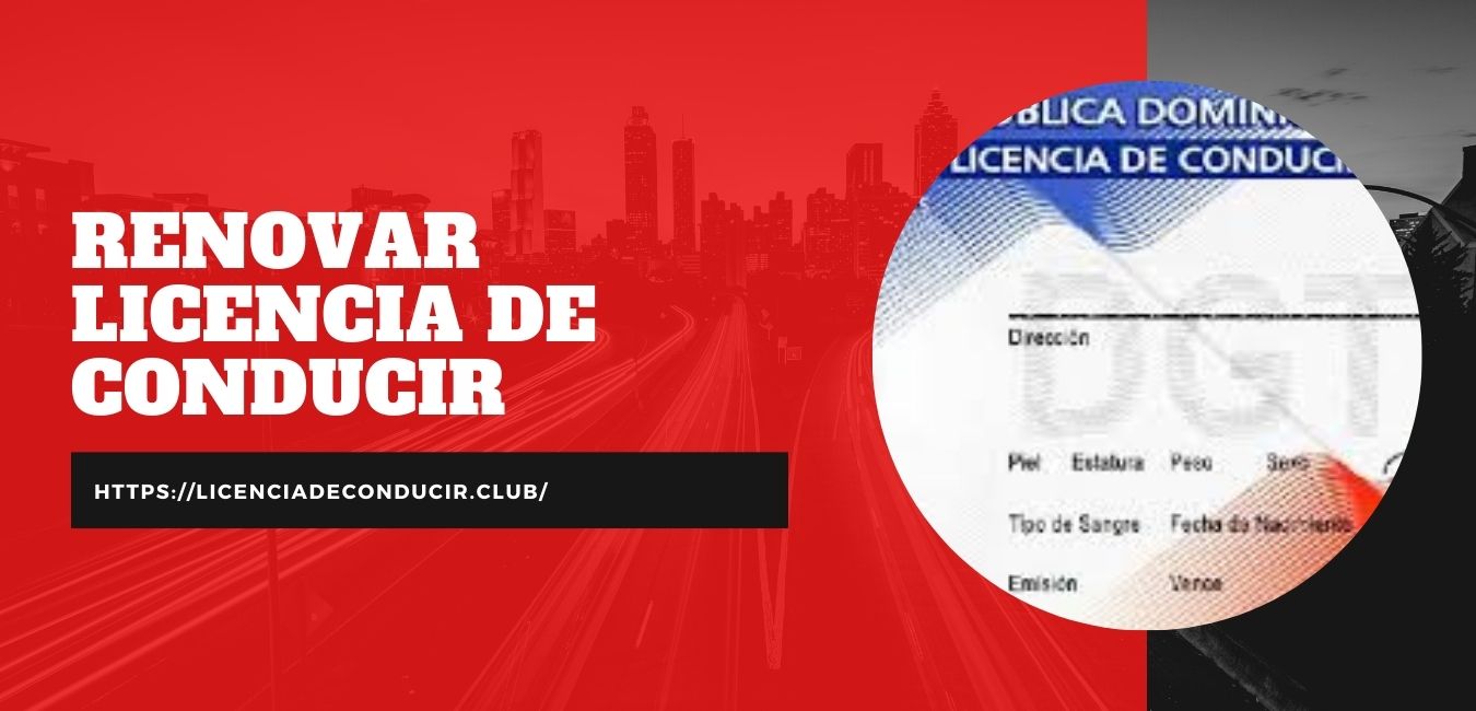 Renovar licencia de conducir vencida Republica Dominicana
